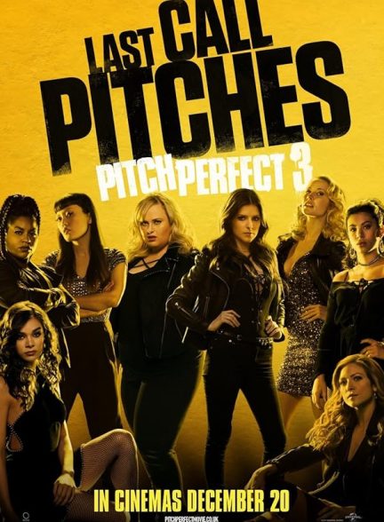 فیلم Pitch Perfect 3 2017 | آوازخوان حرفه‌ای